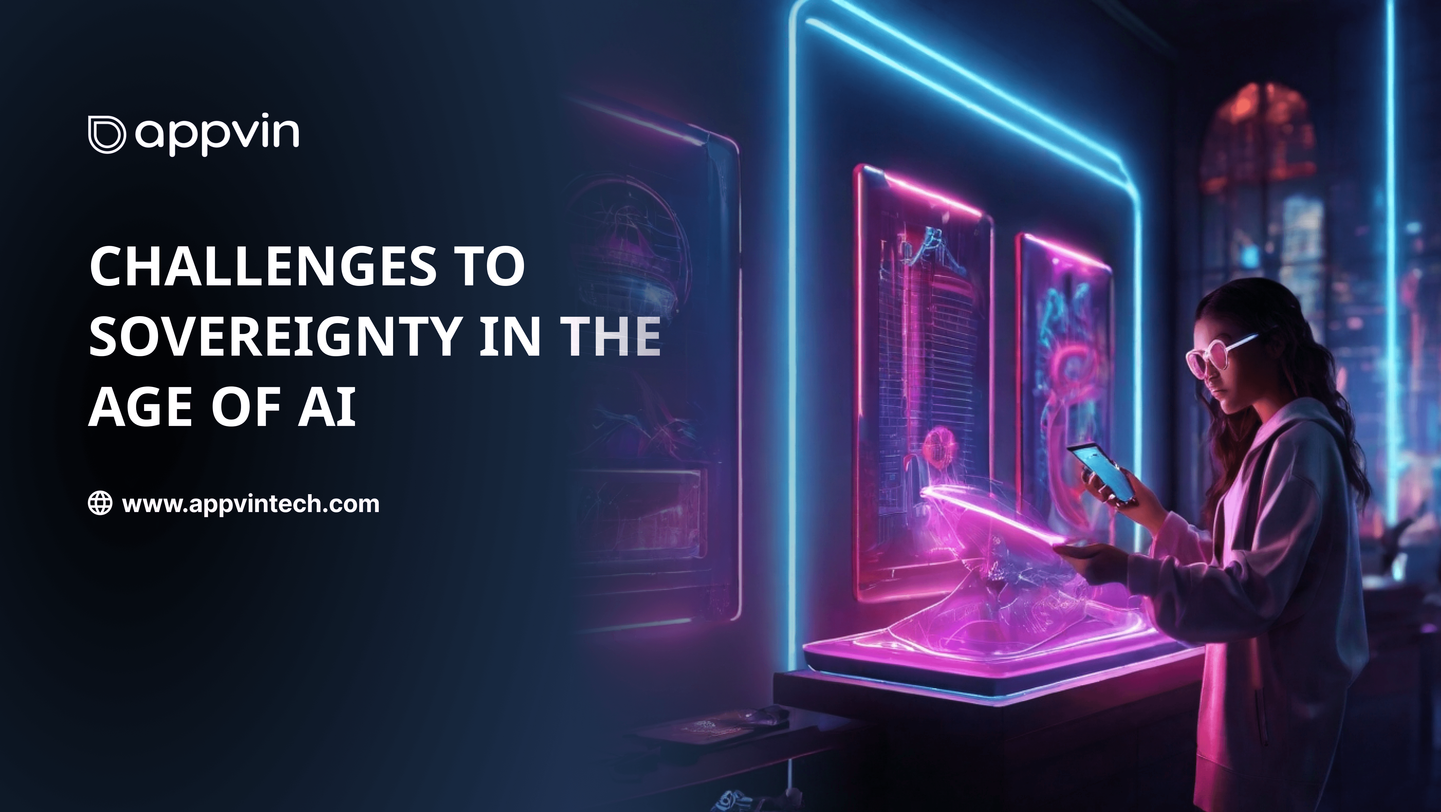 Challenges to Sovereignty in the Age of AI | AppVin Technologies