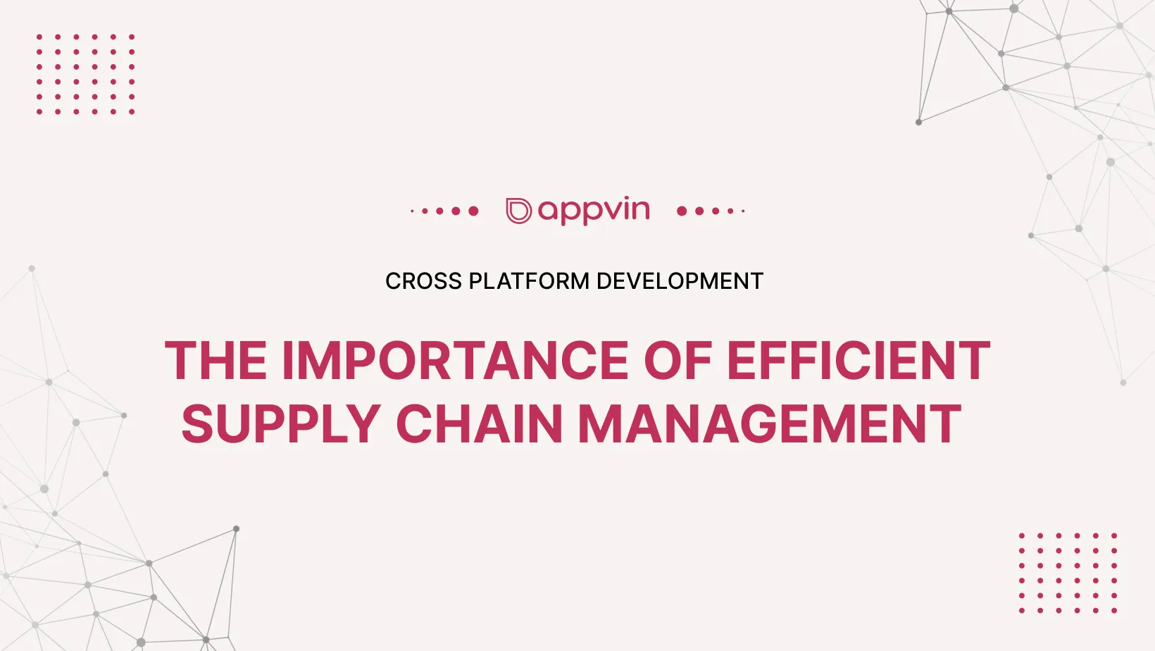 The importance of efficient supply chain management