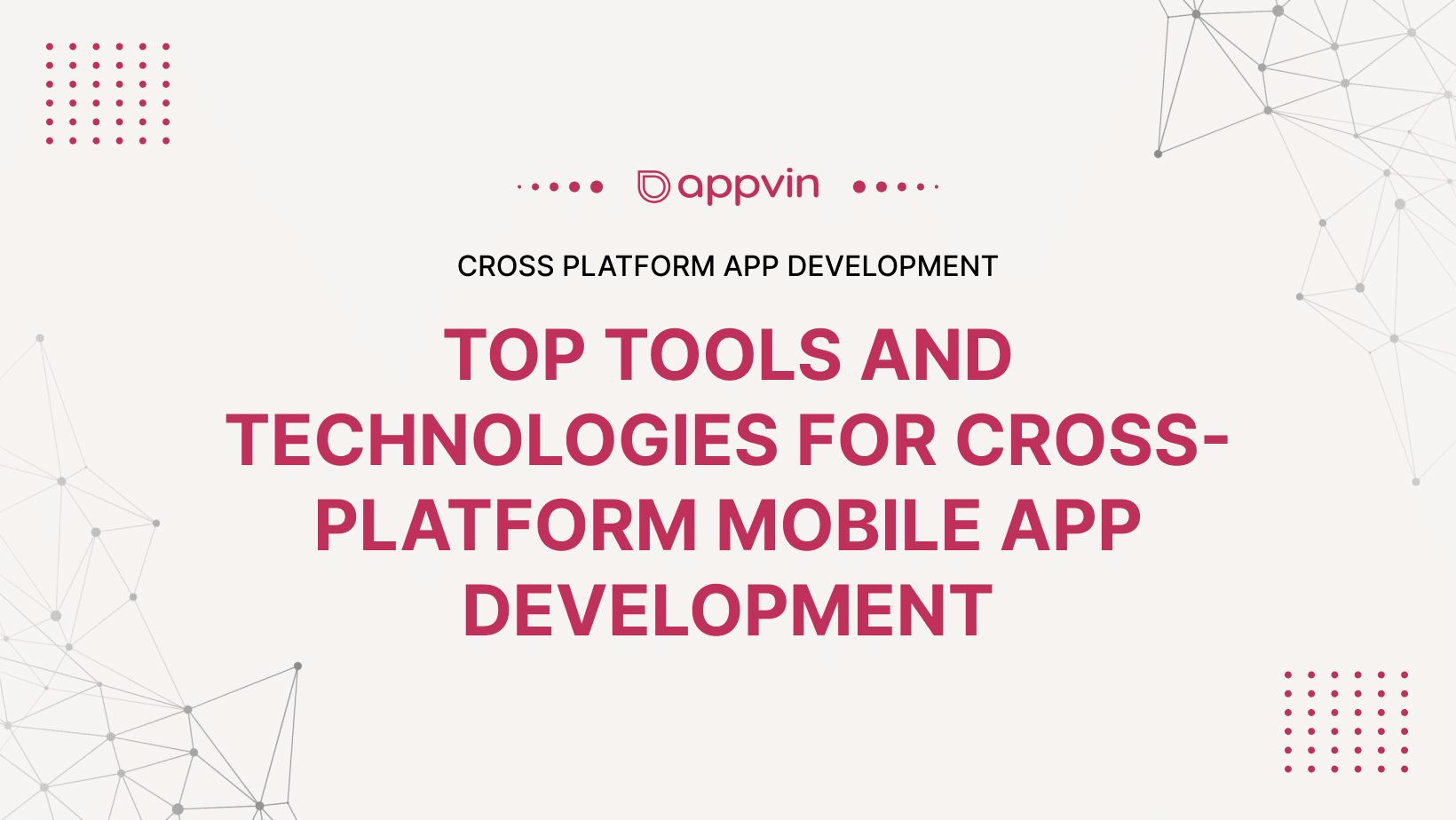 Top Tools and Technologies for Cross-Platform Mobile App Development 
