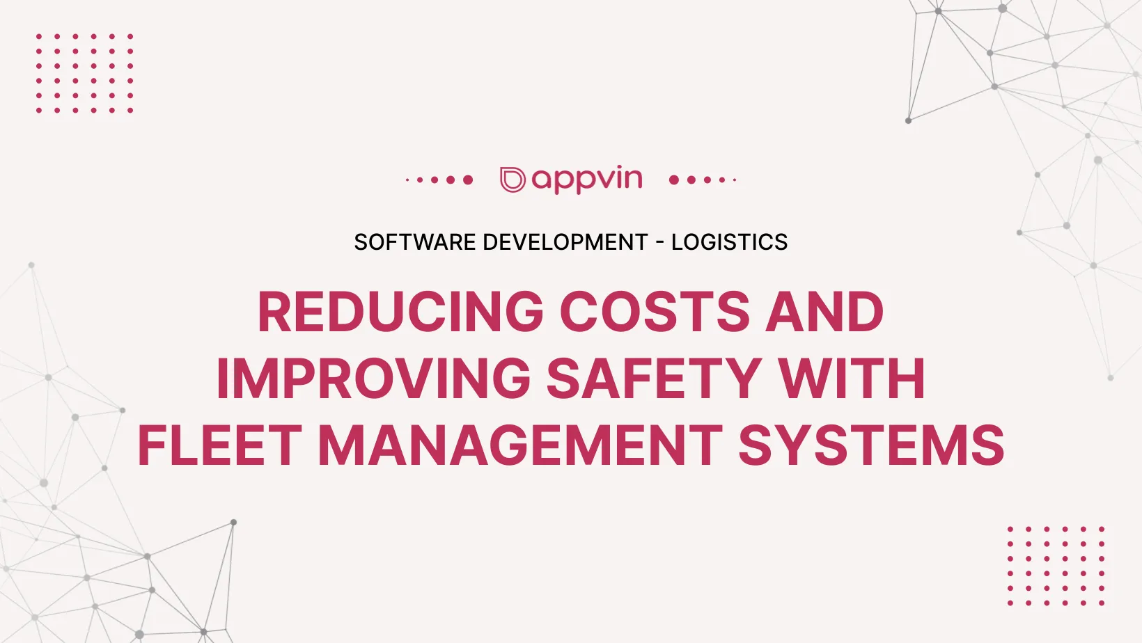 Reducing Costs and Improving Safety with Fleet Management System