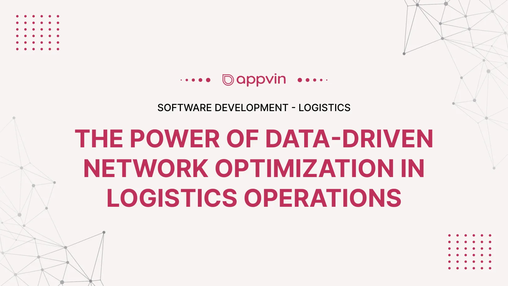 The Power of Data-Driven Network Optimization in Logistics Operations 