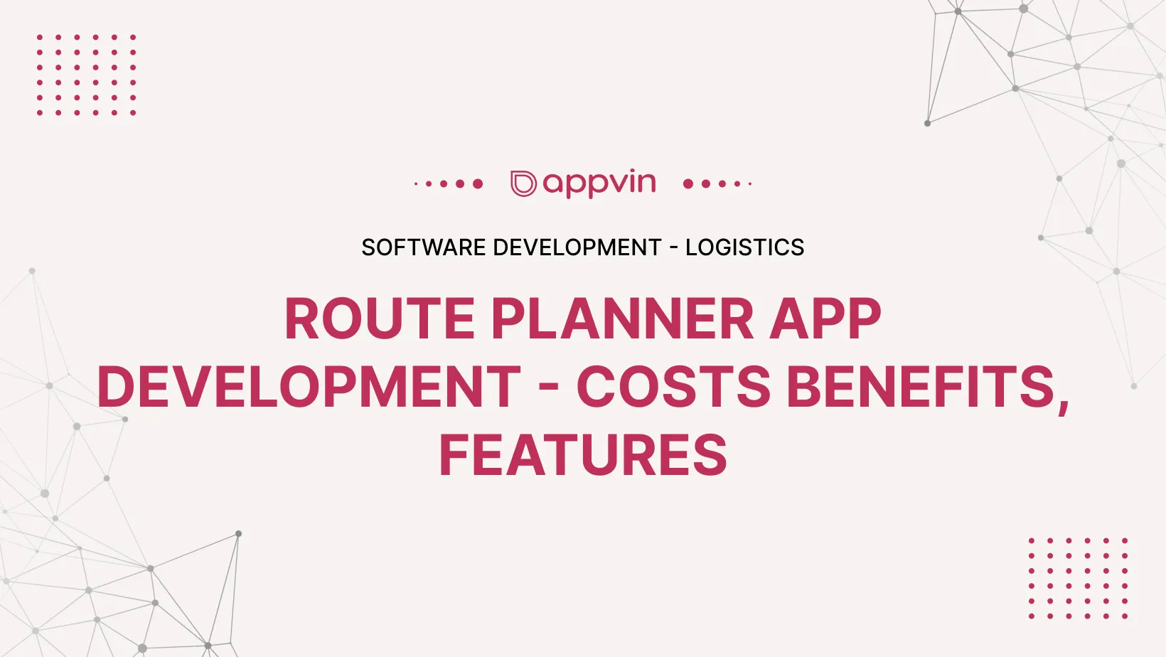 Route Planner App Development – Costs, Benefits, & Features 